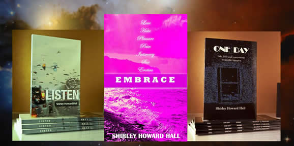 Listen, Embrace, One Day – Shirley Howard Hall book covers